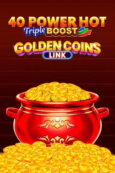 40 Power Hot Triple Boost Golden Coins Link | Irwin Casino